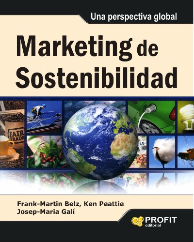 MARKETING DE SOSTENIBILIDAD: Una perspectiva global (Spanish Edition)