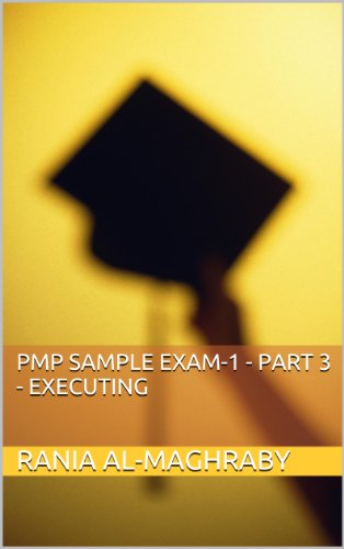 PMP Sample Exam-1 - Part 3 - Executing