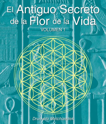 El Antiguo Secreto de la Flor de la Vida, Volumen I (Spanish Edition)