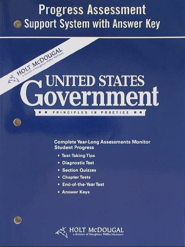 United States Government, Principles in Practice: Progress Assessment, Support System with Answer Key Isbn 9780554010571 0554010577 2011