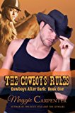 The Cowboy's Rules (Cowboys After Dark Book 1)