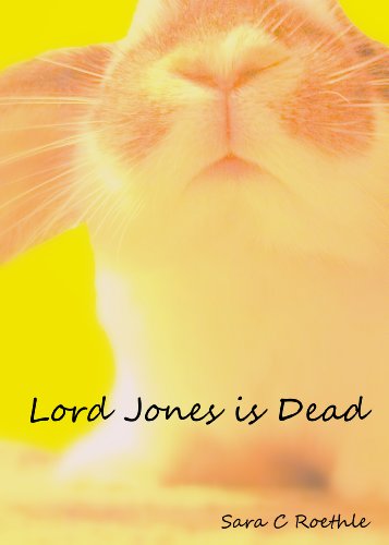 Lord Jones is Dead: A Dark Tale of Rabbits