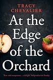 At the Edge of the Orchard: A historical western family saga from the Sunday Times bestselling author
