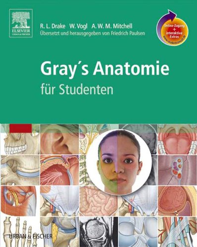 GrayÂ´s Anatomie fÃ¼r Studenten: Ãœbersetzt und herausgegeben von Friedrich Paulsen (German Edition)