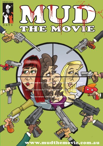 Mud the Movie (Management Under Duress Book 1)