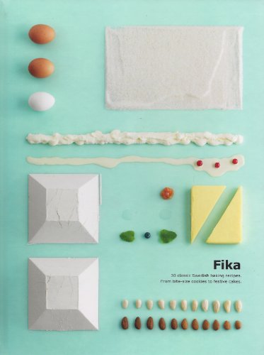Fika: 30 Classic Swedish Baking Recipes from Bite-size Cookies to Festive Cakes