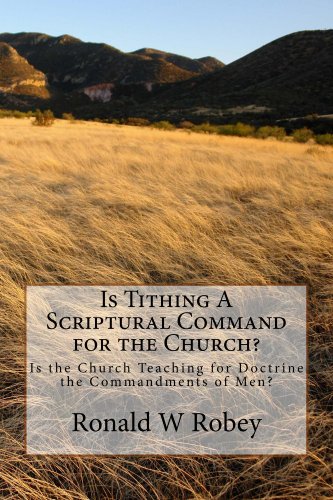 Book Cover Is Tithing A Scriptural Command for the Church?