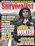 Survivalist Magazine Issue #14 - Surviving The Winter