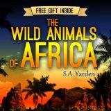 Children's Books: The Wild Animals of Africa (The Wild Life Photo Books Series Book 1)