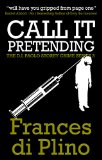 Call It Pretending (#3 - D.I. Paolo Storey Crime Series)