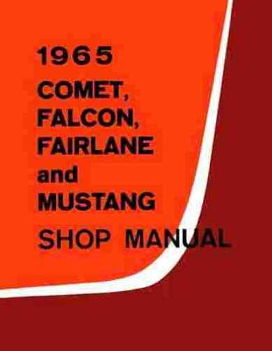 1965 FORD FACTORY REPAIR SHOP & SERVICE MANUAL INCLUDES Ford Falcon, Futura, Fairlane, Mustang, Ranchero, and wagons. 65