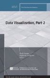 Data Visualization, Part 2: New Directions for Evaluation, Number 140 (J-B PE Single Issue (Program) Evaluation)