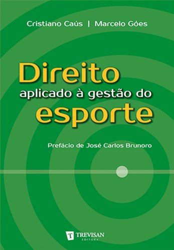 Direito aplicado Ã  gestÃ£o do esporte (Portuguese Edition)
