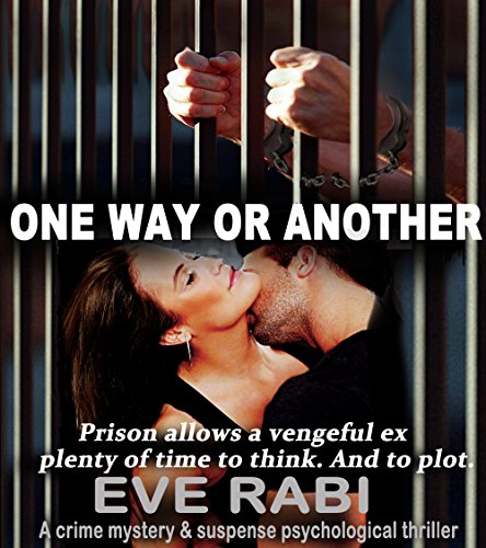 One Way Or Another - A GRIPPING PSYCHOLOGICAL DARK MYSTERY AND SUSPENSE CRIME THRILLER Free on kindle unlimited: book 2 in The Girl on Fire Series