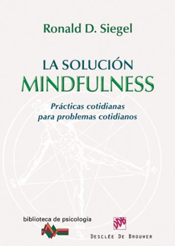 La soluciÃ³n Mindfulness: 168 (Biblioteca de PsicologÃ­a) (Spanish Edition)