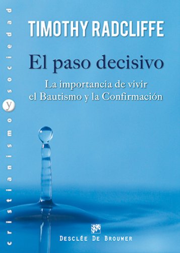 El paso decisivo: 85 (Cristianismo y Sociedad) (Spanish Edition)