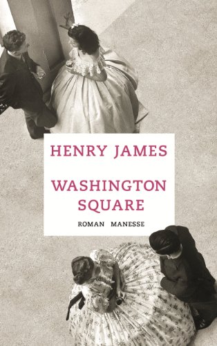 Washington Square: Roman (German Edition)