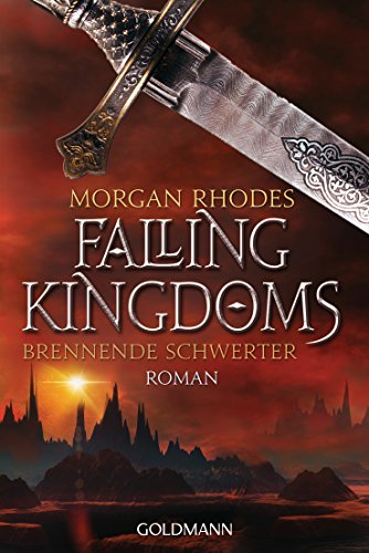 Brennende Schwerter: Falling Kingdoms 2 - Roman (Die Falling-Kingdoms-Reihe) (German Edition)