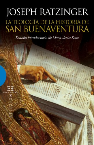 TeologÃ­a de la historia de San Buenaventura. Estudio introductoria de MonseÃ±or JesÃºs Sanz. (Spanish Edition)