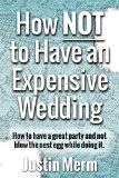 How NOT To Have an Expensive Wedding