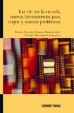 Las TIC en la escuela, nuevas herramientas para viejos y nuevos problemas (Ágora) (Spanish Edition)