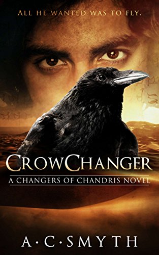 Crowchanger (Changers of Chandris Book 1)