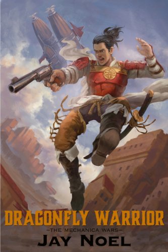 Dragonfly Warrior (The Mechanica Wars Book 1)