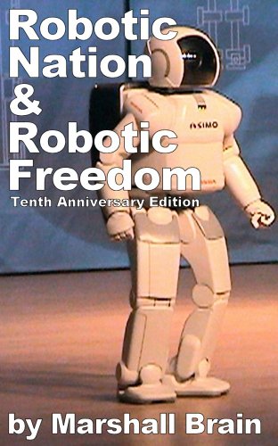 Robotic Nation and Robotic Freedom - Tenth Anniversary Edition