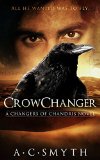 Crowchanger (Changers of Chandris Book 1)