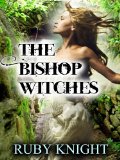 The Bishop Witches (Bound by the Craft Book 1)