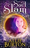 Soul Slam: Soul Warriors Book 1