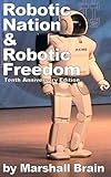 Robotic Nation and Robotic Freedom - Tenth Anniversary Edition