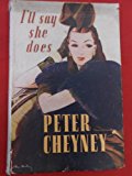 I'll Say She Does by Peter Cheyney