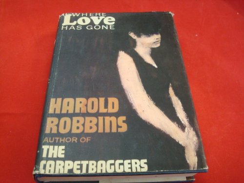 Where Love has Gone by Harold Robbins