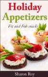 HOLIDAY APPETIZERS FIT AND FAB SNACKS