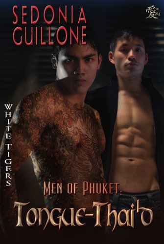 Men of Phuket: Tongue-Thai'd (White Tigers Book 4)