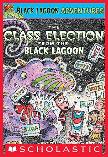 The Class Election from the Black Lagoon (Black Lagoon Adventures series Book 3)