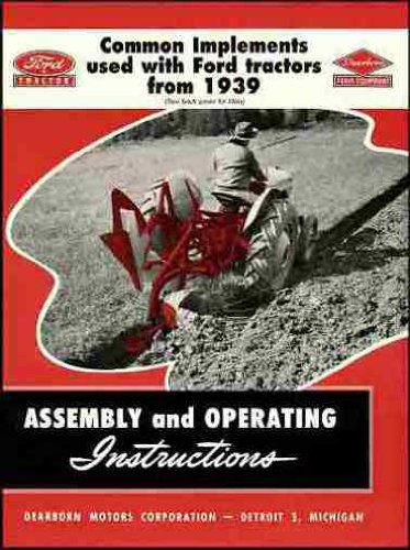 FORD 2N 8N 9N 600 601 700 701 800 801 900 901 TRACTOR TRACTORS IMPLEMENT ASSEMBLY & OPERATING INSTRUCTIONS MANUAL 1948 1949 1950 1951 1952 1953
