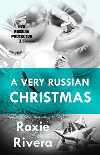 A Very Russian Christmas (Her Russian Protector 3.5)