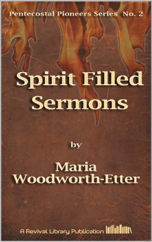Spirit Filled Sermons (Pentecostal Pioneers Book 2)