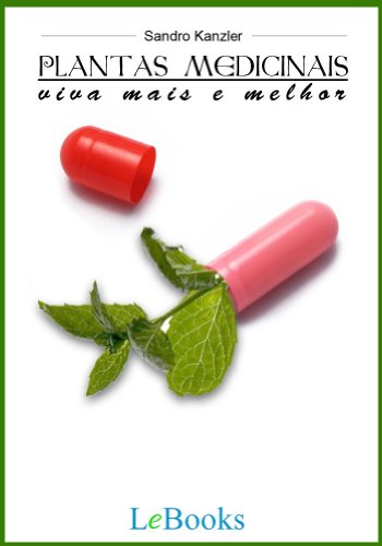 Plantas medicinais - Viva mais e melhor! (Portuguese Edition)