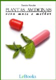 Plantas medicinais - Viva mais e melhor! (Portuguese Edition)