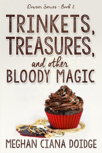 Trinkets, Treasures, and Other Bloody Magic (Dowser Series Book 2)