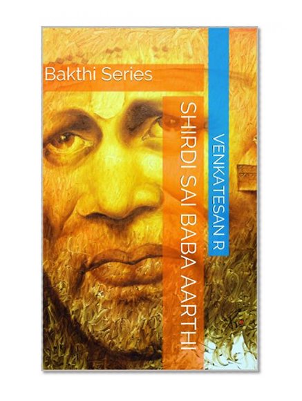 Shirdi Sai Baba Aarthi (Bakthi Series Book 1)