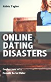 Online Dating Disasters: Confessions of a Female Serial Dater