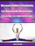 Discover Endless Creativity: Self-Hypnosis with Binaural Beats, Relaxing Music and Subliminal Messages