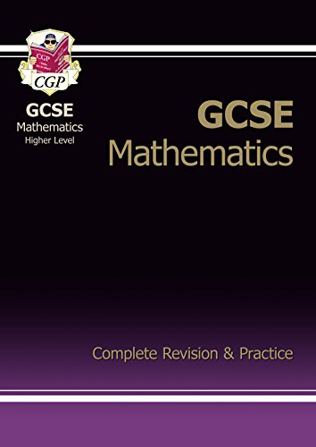 GCSE Maths Complete Revision & Practice - Higher: Complete Revision and Practice Pt. 1 & 2