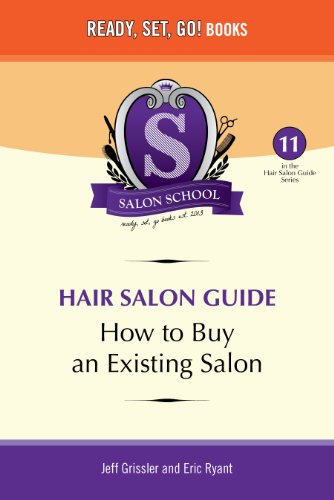 Salon School: How to Buy an Existing Salon (Hair Salon Guide Book 11)