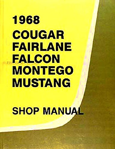 1968 FORD MUSTANG COMPLETE FACTORY REPAIR SHOP & SERVICE MANUAL - INCLUDES: Base, Coup, Sprint, GT, Fastback, Convertible