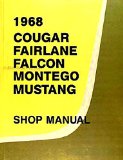 1968 FORD MUSTANG COMPLETE FACTORY REPAIR SHOP & SERVICE MANUAL - INCLUDES: Base, Coup, Sprint, GT, Fastback, Convertible